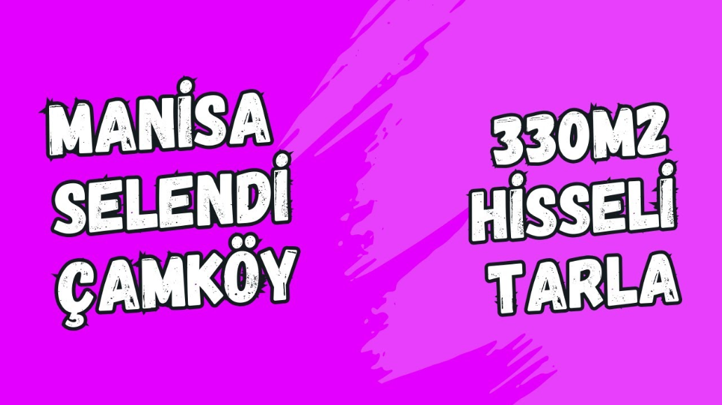 MANİSA SELENDİ ÇAMKÖY DE 330M² HİSSELİ TARLAMIZ SATILIKTIR. - MANİSA SELENDİ fotoğraf 10